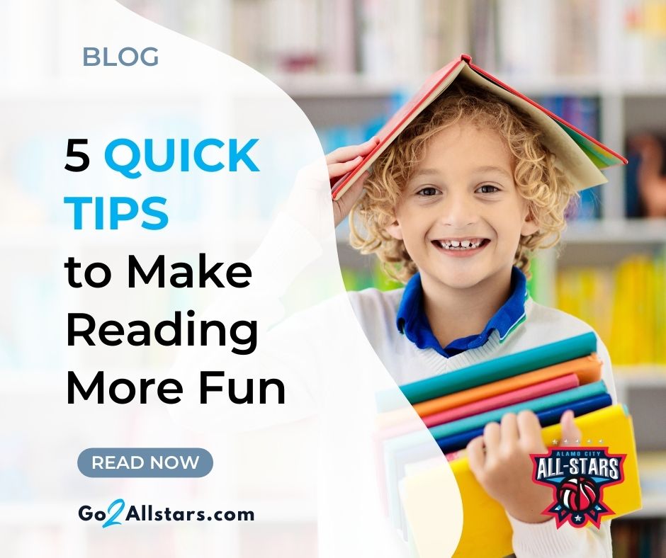 5 Quick Tips to Make Reading More Fun - Parent Challenge